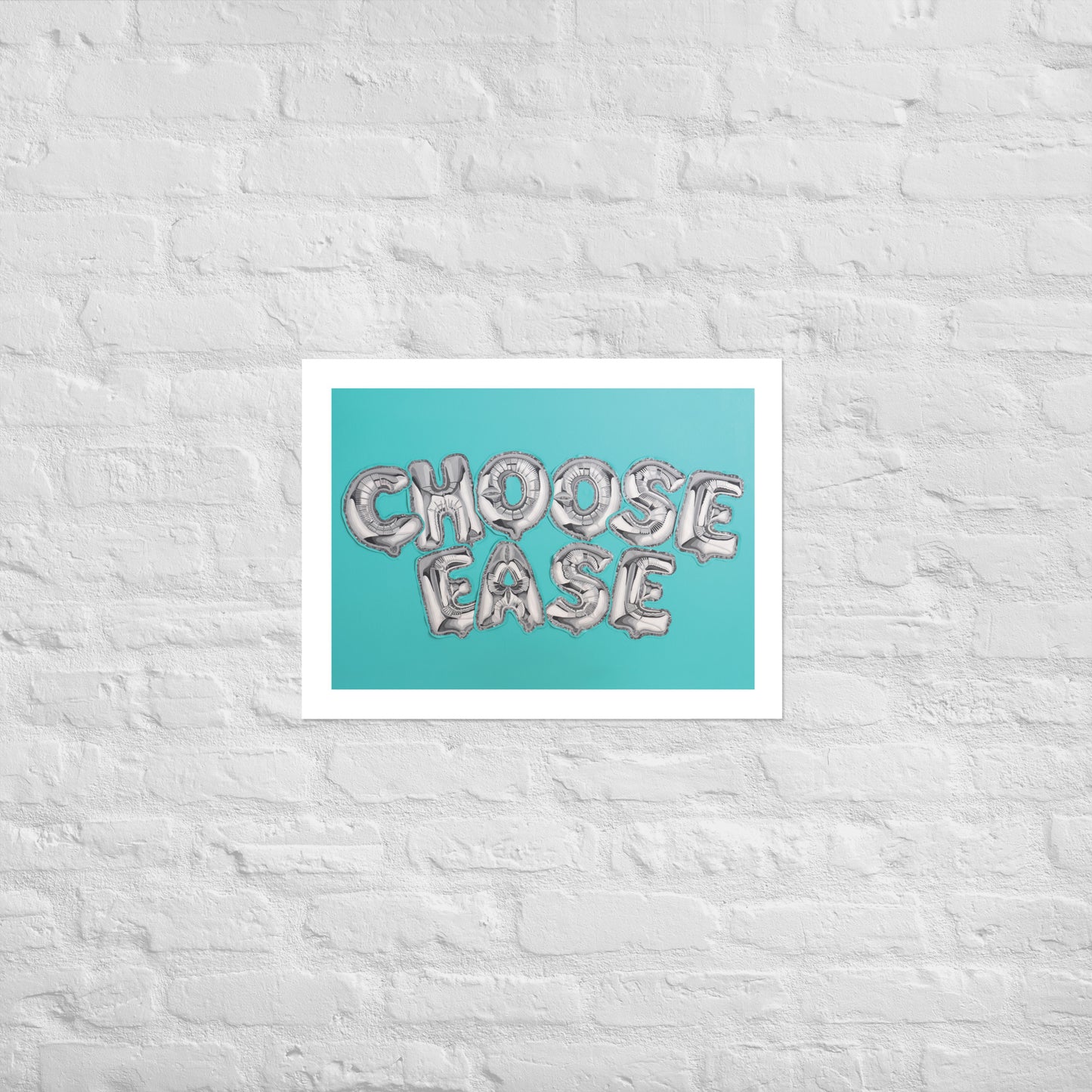 Art Show Print - EASE IS A CHOICE