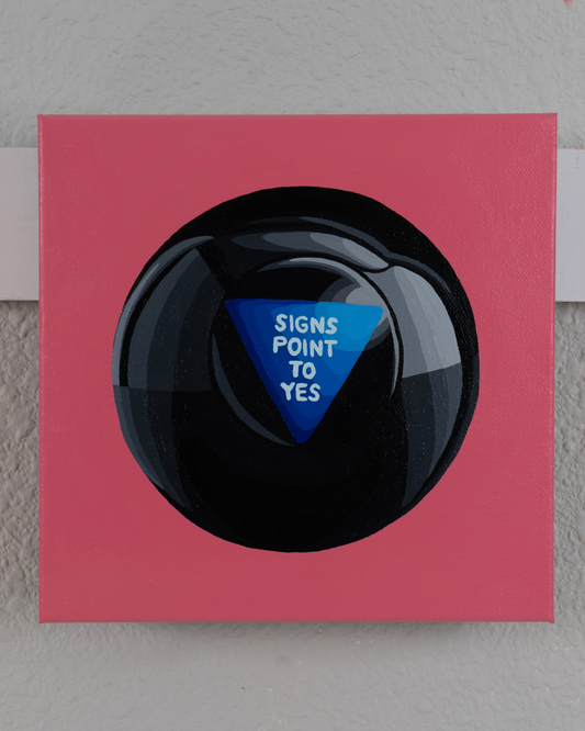 Signs Point to Yes - Art Show Painting