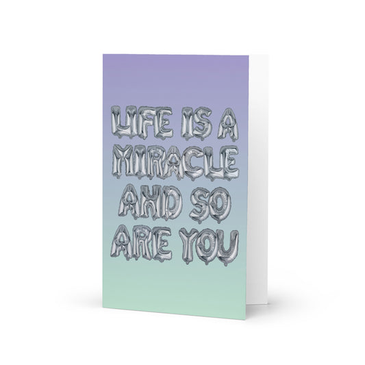 Life Is A Miracle And So Are You - old