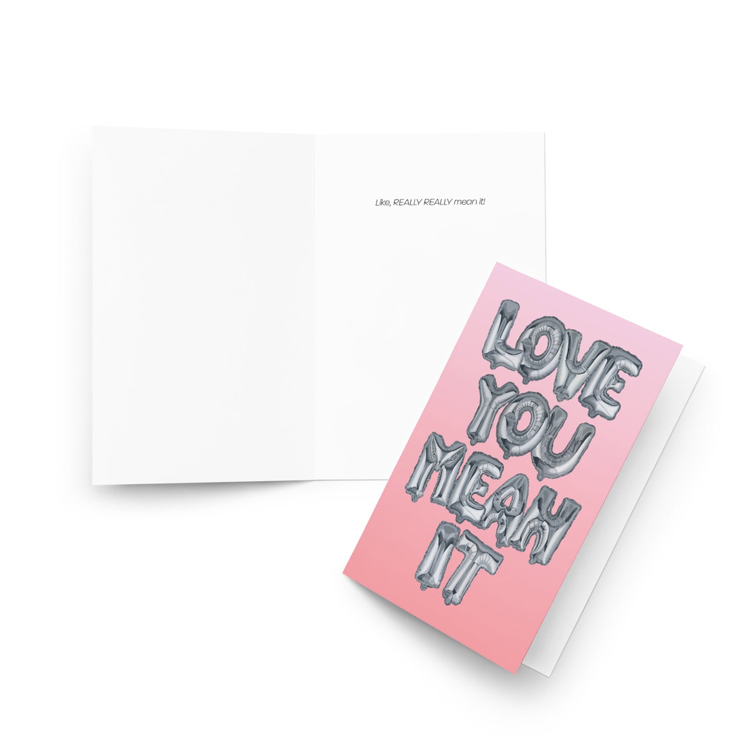 Love You Mean It Greeting Card - old