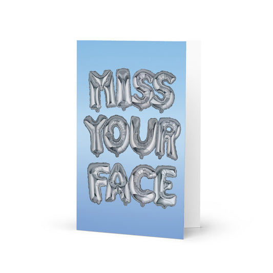 Miss Your Face Greeting Card - old