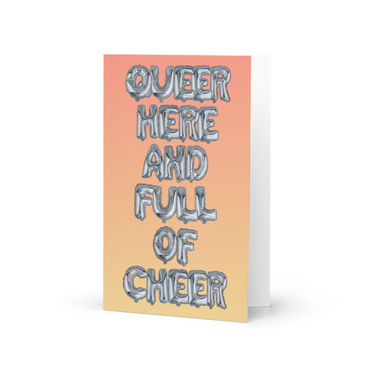 Queer, Here, and Full of Cheer
