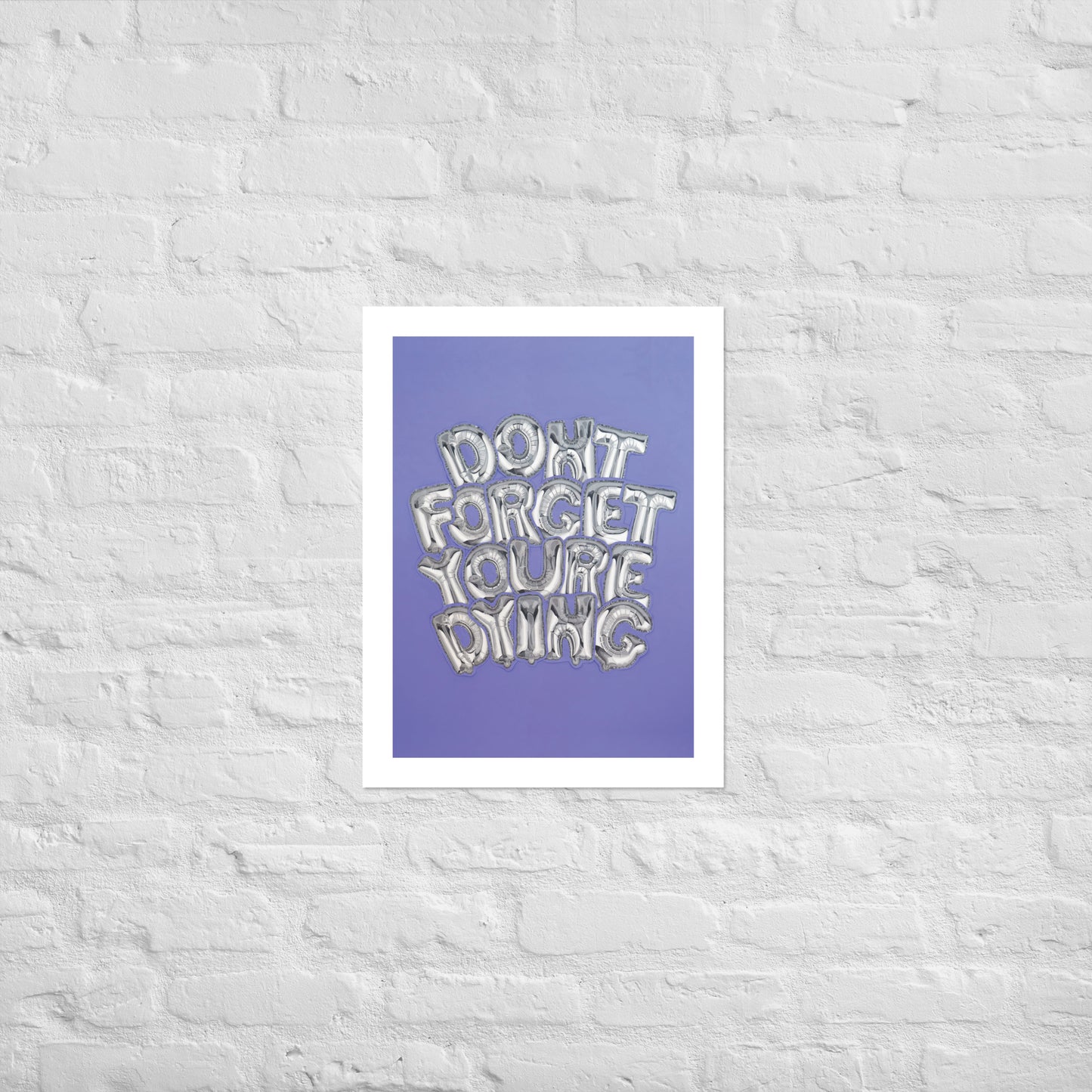 Art Show Print - EVERYTHING IS TEMPORARY